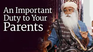 An Important Duty to Your Parents | Sadhguru    #Happyfathersday