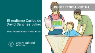 Conferencia | El realismo Caribe de David Sánchez Juliao