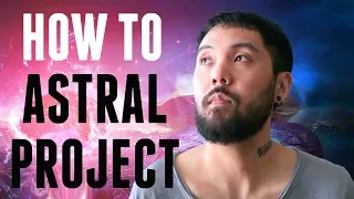 How to Astral Project | Beginner's Guide | Powerful Technique (TUTORIAL)