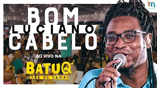 Luciano Bom Cabelo ao vivo na BatuQ