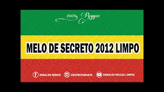 MELO DE SECRETO 2012 LIMPO