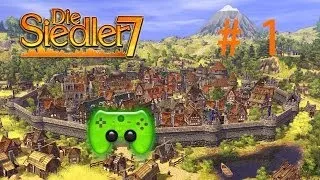 DIE SIEDLER 7 # 1 - Das siedeln beginnt «»  Let's Play Die Siedler 7 | HD