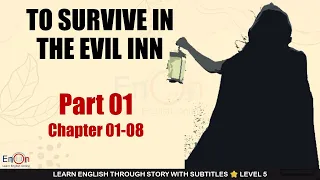 Learn English through story level⭐ Subtitle ⭐ To Survive in the Evil Inn (Part 1/2)