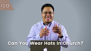 Can Men And Women Wear Hats In Church? | Bible Study