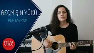 Pentagram – Geçmişin Yükü / Feyza Ünlü (Cover)