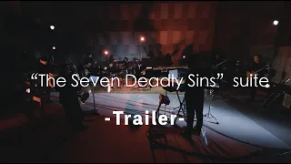 Trailer : Hiroyuki SAWANO / Project【emU】 “The Seven Deadly Sins” suite