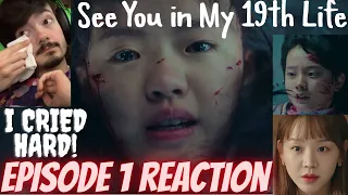 NETFLIX SEE YOU IN MY 19TH LIFE FULL EPISODE 1 REACTION *THIS SHOW MADE ME CRY MY EYES OUT TWICE!!!*