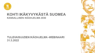 Tulevaisuuden ikäohjelma – webinaari 31.5.2022