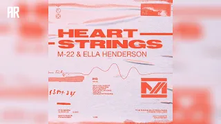 M-22 & Ella Henderson - Heartstrings (Extended Mix) | House