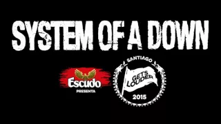 System Of A Down (Santiago Gets Louder 2015)
