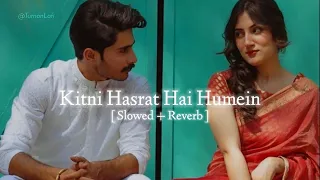 Kitni Hasrat Hai Humein ( Slowed & Reverb ) Kumar Sanu | Sainik | Kitni Hasrat Hai Hume Lofi Song