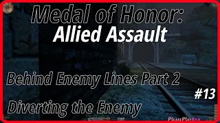 Medal of Honor: Allied Assault (2002) Hard #13 ✓ Behind Enemy Lines ✓ Diverting the Enemy