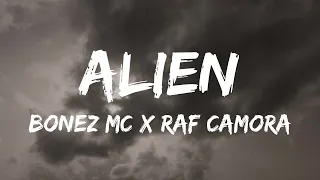 Bonez MC & RAF Camora - Alien (Lyrics)