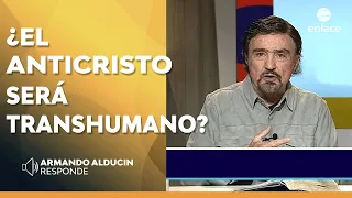 ¿El Anticristo será TRANSHUMANO? - Armando Alducin responde - Enlace TV