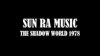 SUN RA MUSIC - SHADOW WORLD (1978)