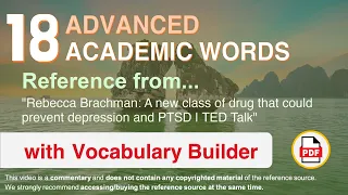 18 Advanced Academic Words Ref from "A new class of drug [...] prevent depression and PTSD, TED"