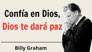 Confía en Dios, Dios t﻿e dará paz | Billy Graham 2024