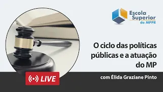 MPPR [LIVE] O ciclo das políticas públicas e a atuação do MP