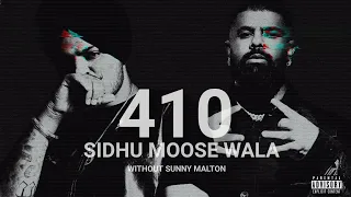 410 - SIDHU MOOSE WALA WITHOUT SUNNY MALTON (OFFICIAL AUDIO) LATEST PUNJABI SONGS 2024