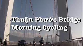 Cycling on Thuận Phước Bridge & Lê Đức Thọ st. / Danang - Vietnam - StreetView