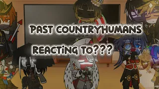 Past countryhumans react to ? ( English, Ingles /Spanish, Español...