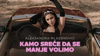 ALEKSANDRA MLADENOVIC - KAMO SRECE DA SE MANJE VOLIMO (OFFICIAL VIDEO)