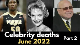 Celebrities Who Died in June 2022 | Famous Deaths This Weekend | Notable Deaths 2022 Part 2