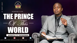 Sunday Service 21 November 2021 Apostle T.F Chiwenga - The Prince Of This World.