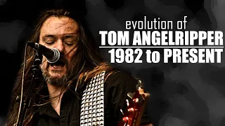 The EVOLUTION of TOM ANGELRIPPER (1982 to present)