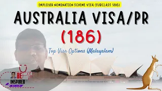 AUSTRALIA PR 186 VISA /Employer Nomination Scheme visa (subclass 186)/MALAYALAM