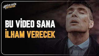 Bu Video Sana İlham Verecek - Motivasyon Konuşması