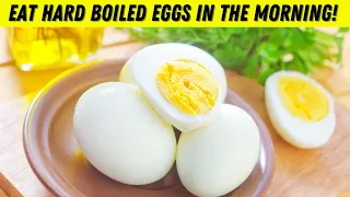 What Happens When You Regularly Consume Boiled Eggs Every Morning for a Month