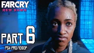 FAR CRY: NEW DAWN Walkthrough PART 6 (PS4 Pro) FULL GAME @ 1080p ᴴᴰ ✔