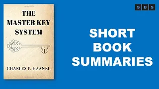 Short Book Summary of The Master Key System by Charles F Haanel