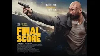 FINAL SCORE Trailer #1（2018） Dave Bautista, Pierce Brosnan Action Movie HD
