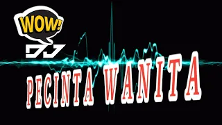 DJ Pecinta Wanita full bass