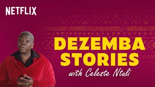 Dezemba Stories | Celeste Ntuli | How To Ruin Christmas