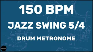 Jazz Swing 5/4 | Drum Metronome Loop | 150 BPM