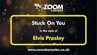 Elvis Presley - Stuck On You - Karaoke Version from Zoom Karaoke