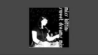 Miss Kittin - Sweet Dreams mix