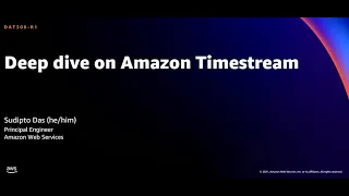 AWS re:Invent 2021 - Deep dive on Amazon Timestream [REPEAT]