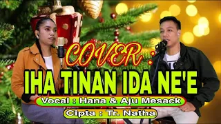 IHA TINAN IDA NE'E _Cover_Hana & Aju Mesack