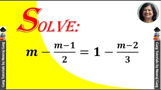 Solve m - m-1/2 = 1 - m-2/3 |How to Solve Linear Equations|Solve the linear equation m-m-1/2=1-m-2/3