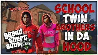 GTA 5 SCHOOL TWIN BROTHERS IN DA HOOD - NEW HOUSE 🏡 (GTA 5 RP)