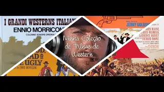 Minha Coleção de Trilhas Sonoras de Western