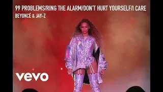 Beyoncé & Jay-Z - 99 PROBLEMS/Ring The Alarm/Don't Hurt Yourself/I Care (Live at OTR II DVD)