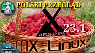 ARM'em GO  - TEST MX Linux 23.1 RESPIN FULL na Raspberry pi 4B - Malinka w akcji. Linux Netflix test