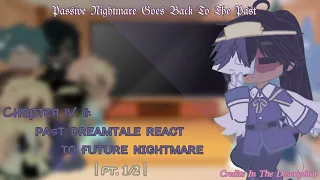 Chapter IV.I: Past Dreamtale React To Future Nightmare | + Present Dream | 1 / 2 | Outcome 1 |