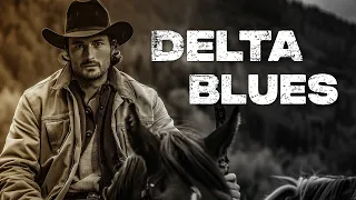 Delta Blues  - Elegant Blues Tunes for Relaxation and Inspiration | Heartfelt Blues Ballads Music