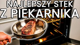 Zrobiłem STEK w piekarniku, ponieważ jest lepszy niż z patelni